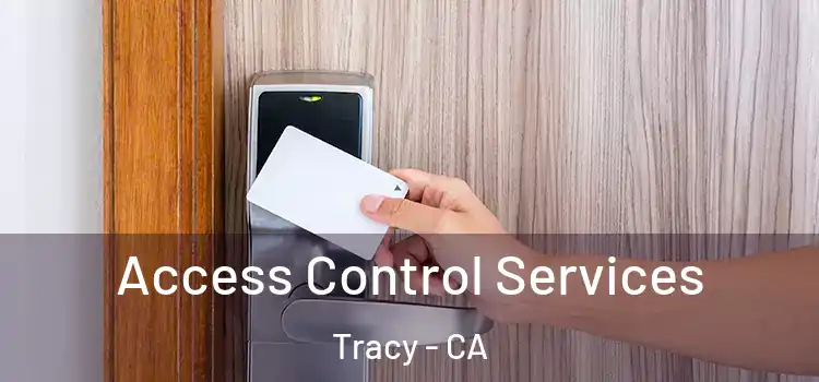 Access Control Services Tracy - CA