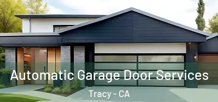  Automatic Garage Door Services Tracy - CA