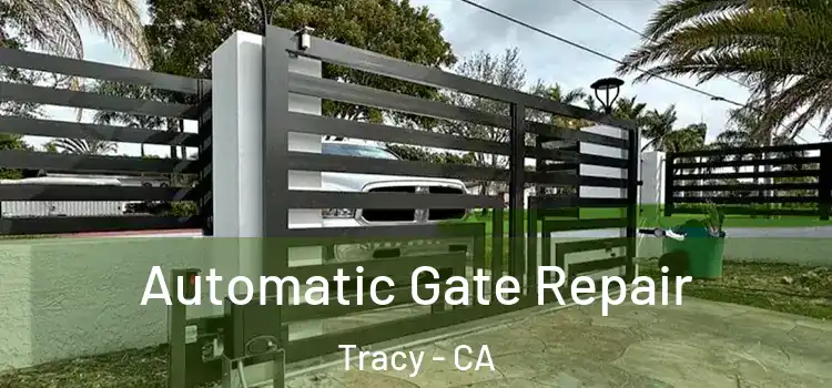  Automatic Gate Repair Tracy - CA