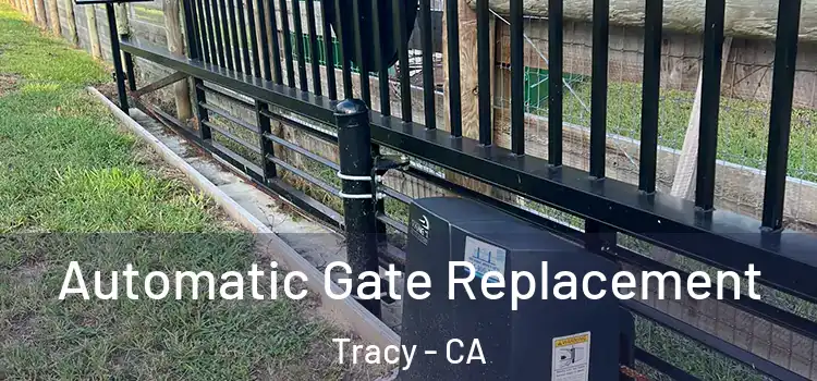  Automatic Gate Replacement Tracy - CA