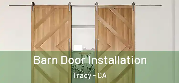  Barn Door Installation Tracy - CA