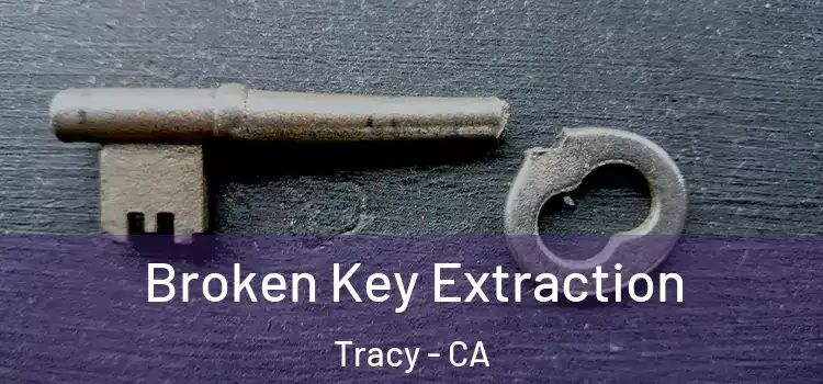 Broken Key Extraction Tracy - CA
