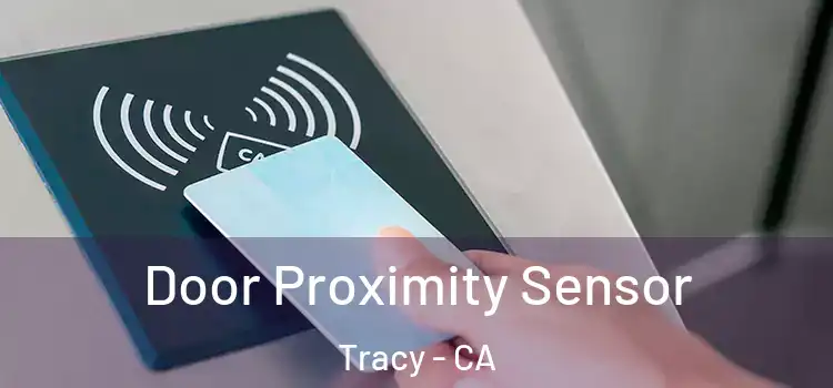  Door Proximity Sensor Tracy - CA