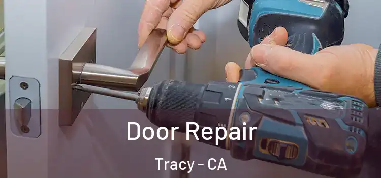  Door Repair Tracy - CA