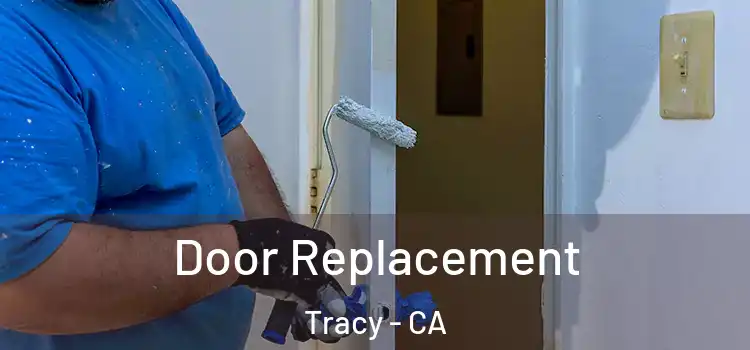 Door Replacement Tracy - CA