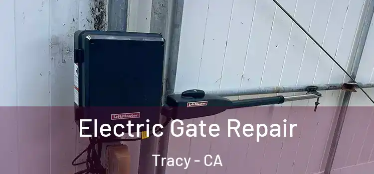  Electric Gate Repair Tracy - CA