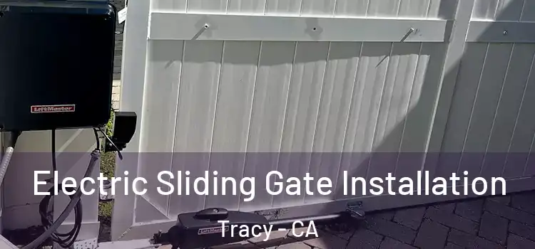  Electric Sliding Gate Installation Tracy - CA