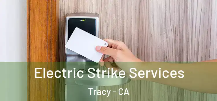 Electric Strike Services Tracy - CA