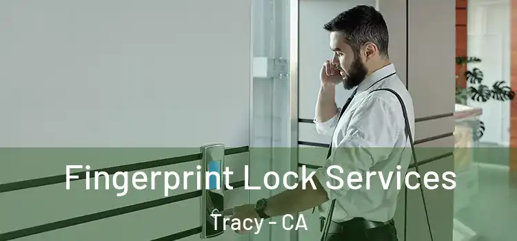  Fingerprint Lock Services Tracy - CA