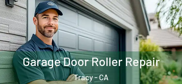 Garage Door Roller Repair Tracy - CA