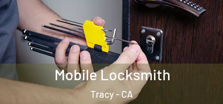 Mobile Locksmith Tracy - CA