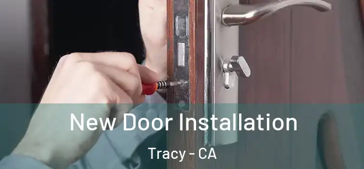  New Door Installation Tracy - CA