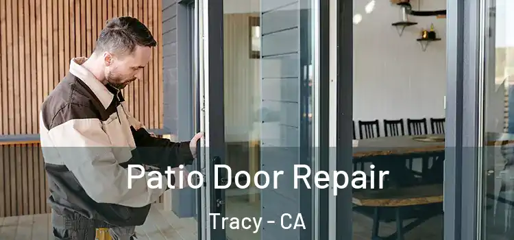 Patio Door Repair Tracy - CA