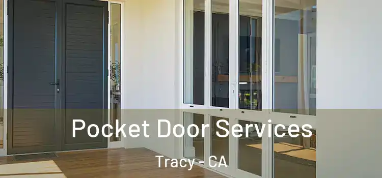  Pocket Door Services Tracy - CA