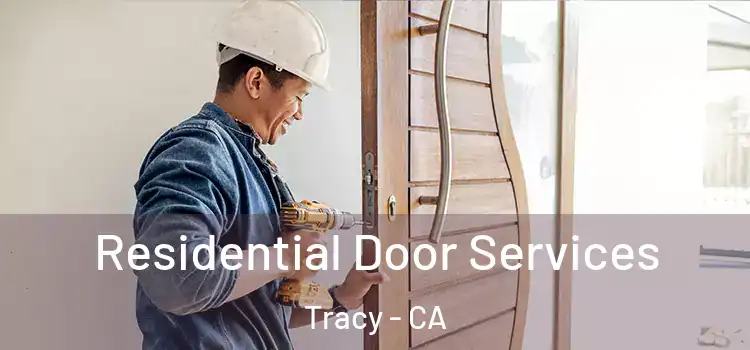 Residential Door Services Tracy - CA