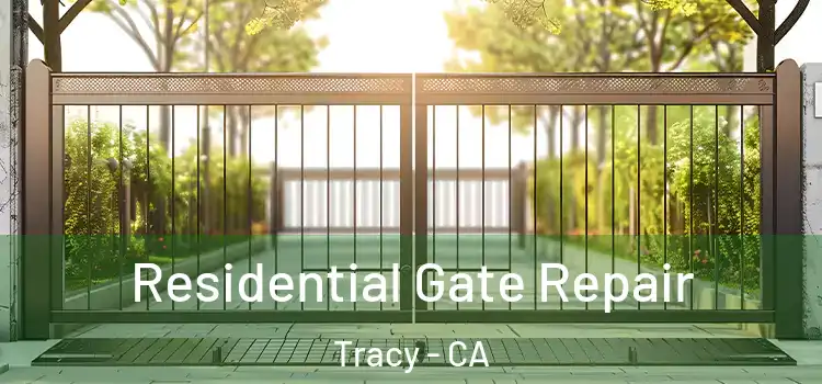  Residential Gate Repair Tracy - CA