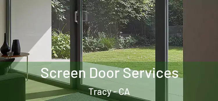  Screen Door Services Tracy - CA