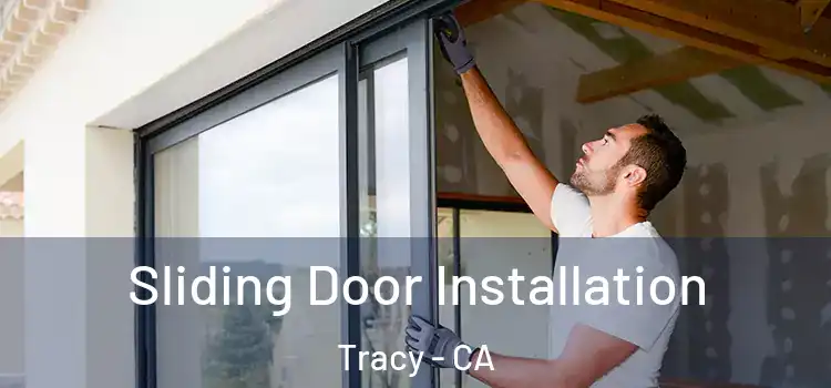  Sliding Door Installation Tracy - CA