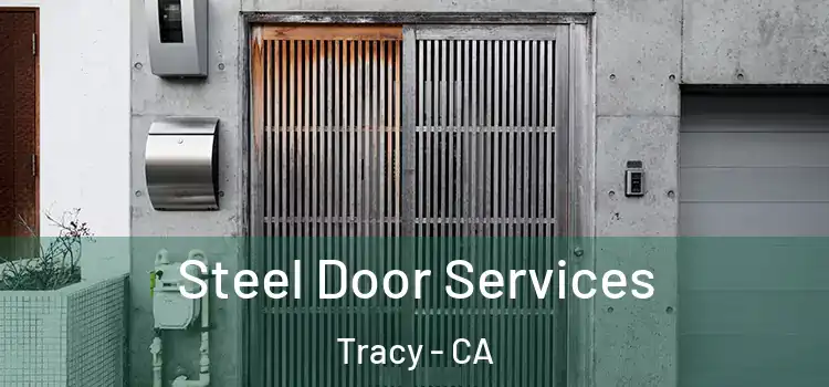 Steel Door Services Tracy - CA