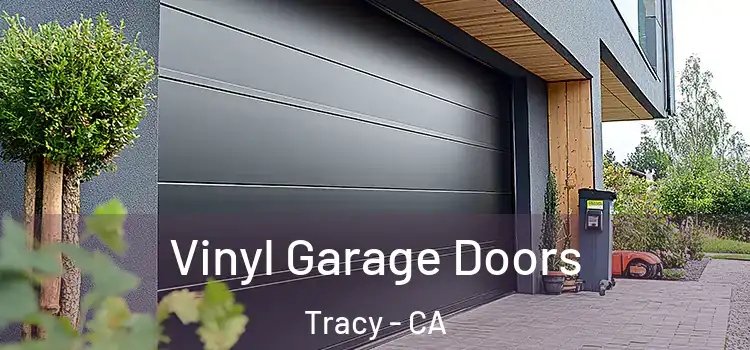  Vinyl Garage Doors Tracy - CA